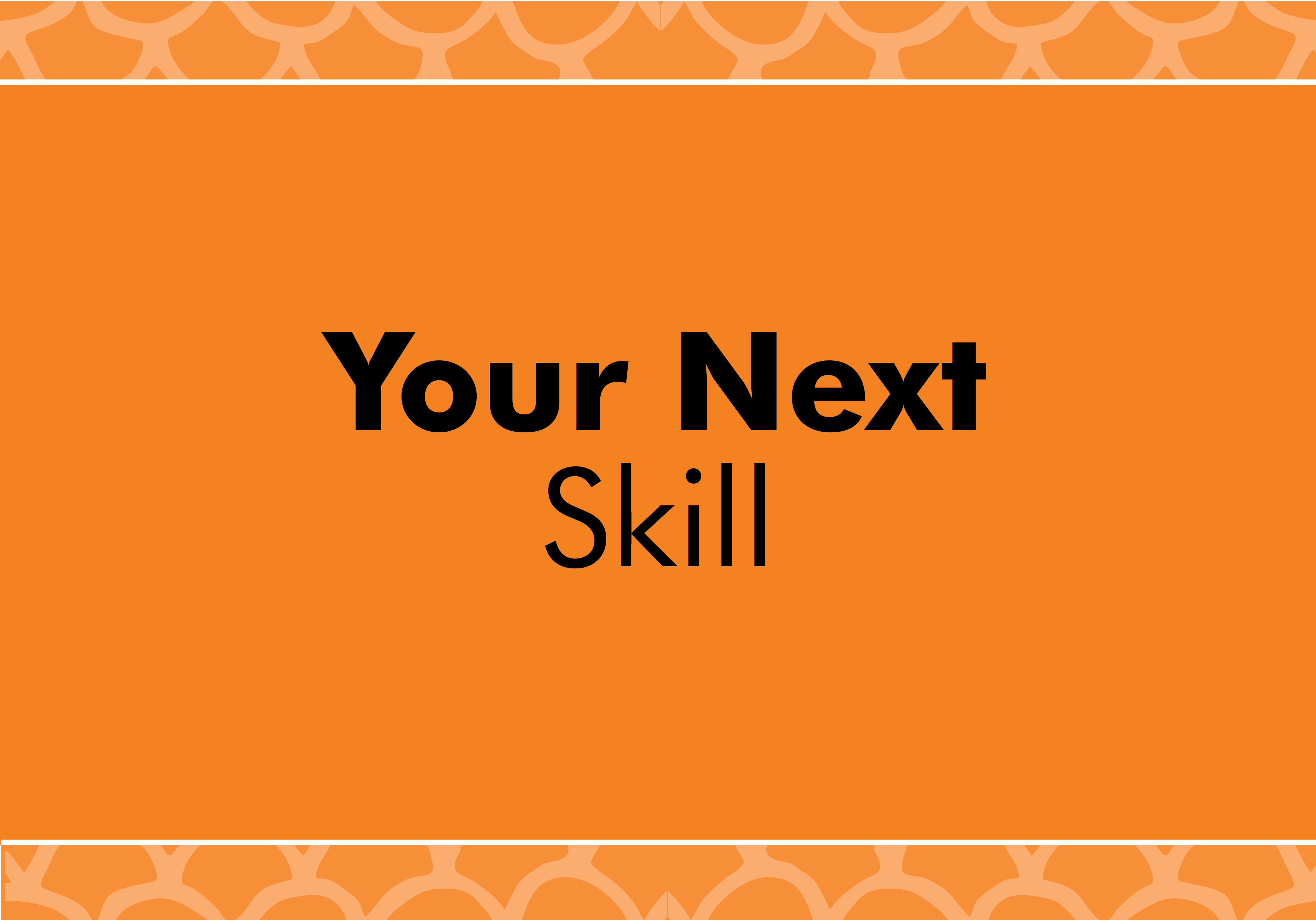 Your next skill