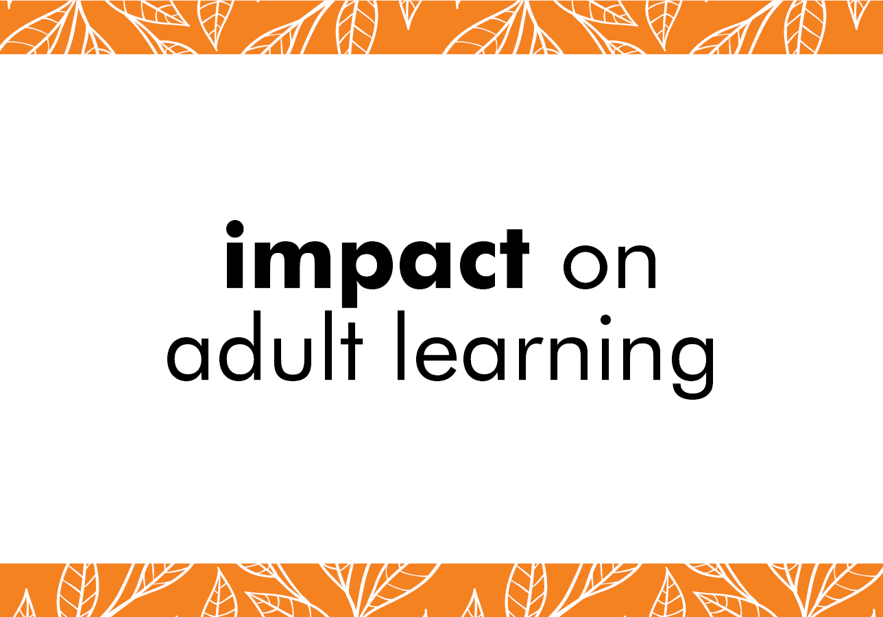 Impact on adult learning