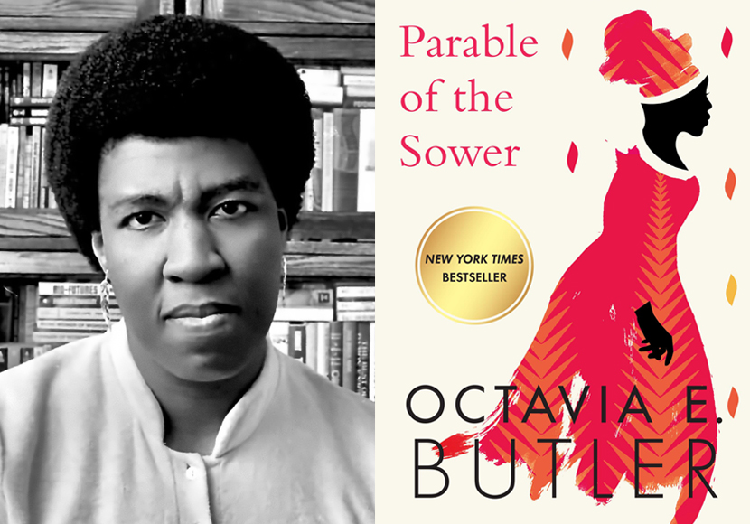 “Parable of the Sower” by Octavia Butler.